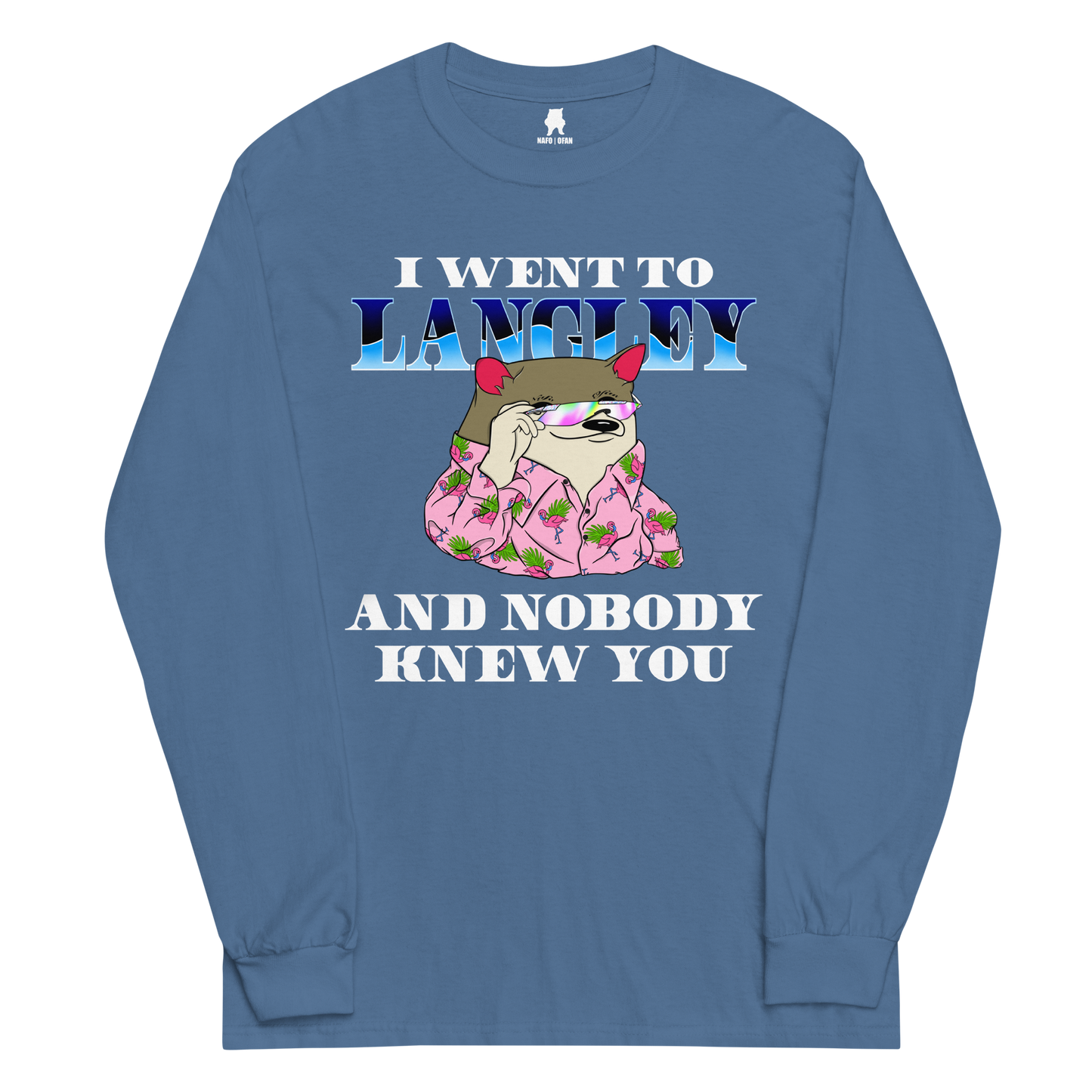 NAFO I Went to Langley Long Sleeve Shirt