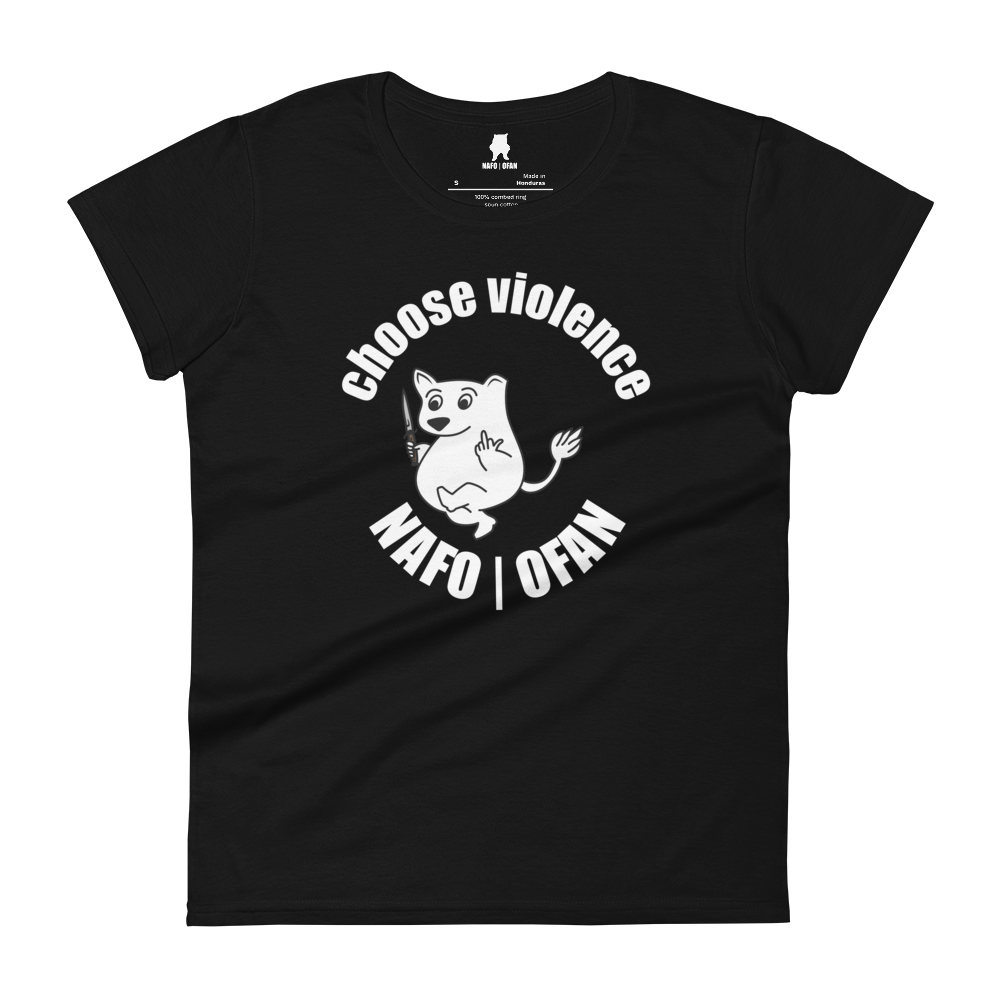 NAFO Choose Violence Women's T-Shirt
