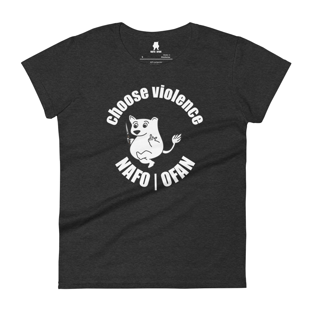 NAFO Choose Violence Women's T-Shirt