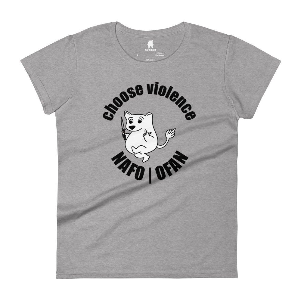 NAFO Choose Violence Women's T-Shirt