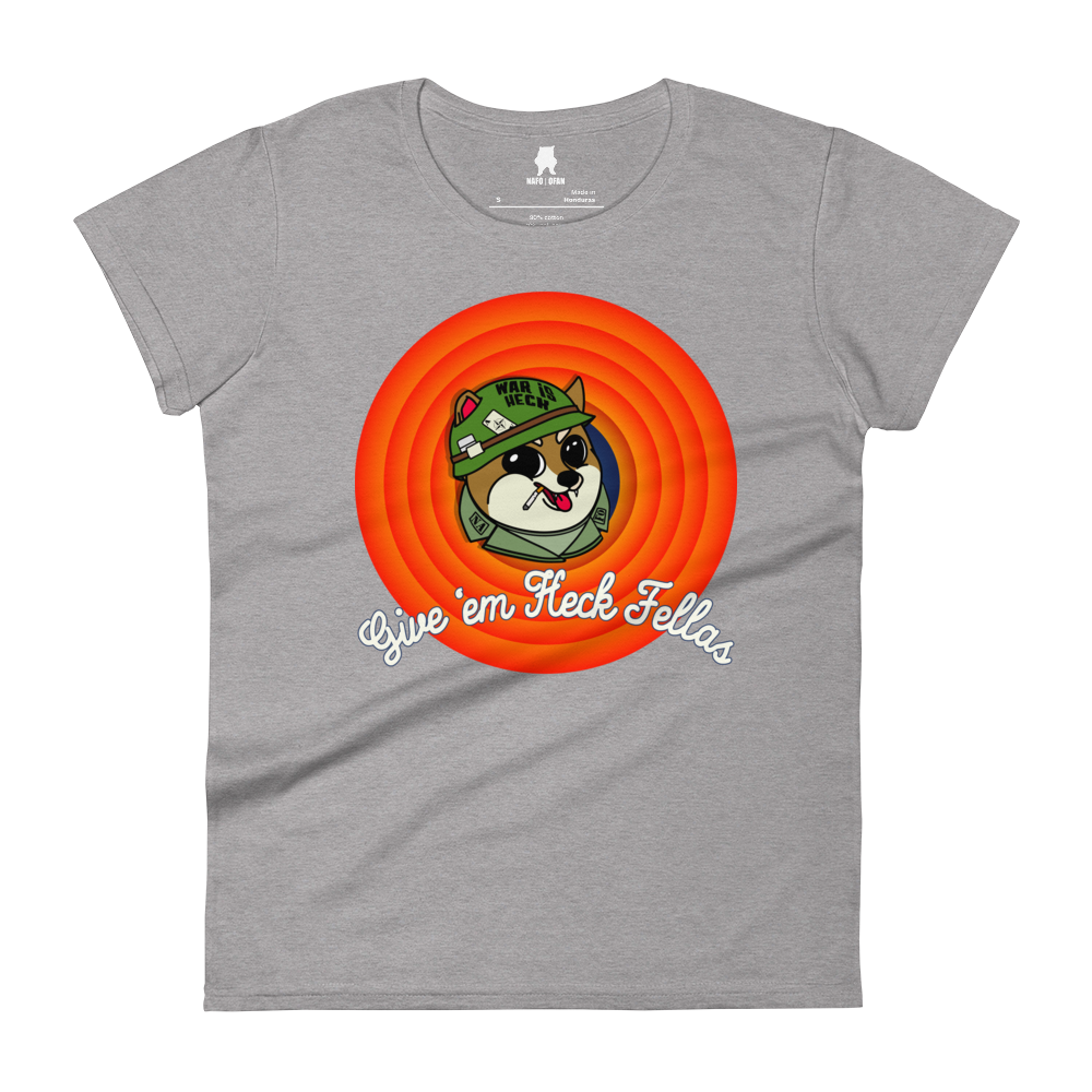 Give 'Em Heck Fellas Womens T-Shirt