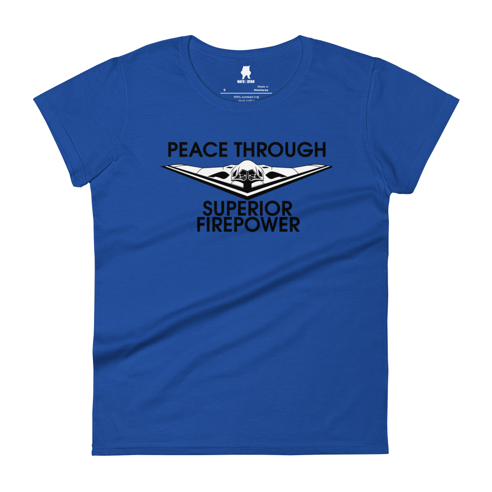 NAFO Peace Through Superior Fire Power Women's T-Shirt