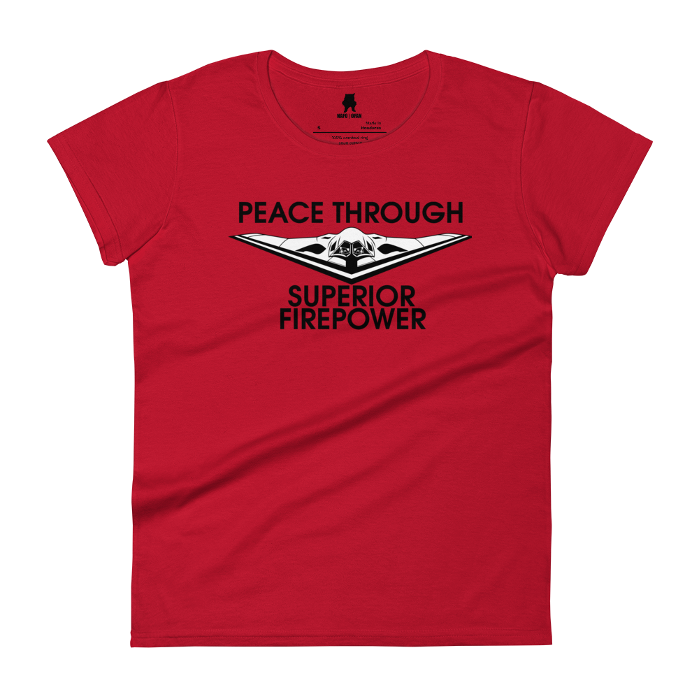 NAFO Peace Through Superior Fire Power Women's T-Shirt
