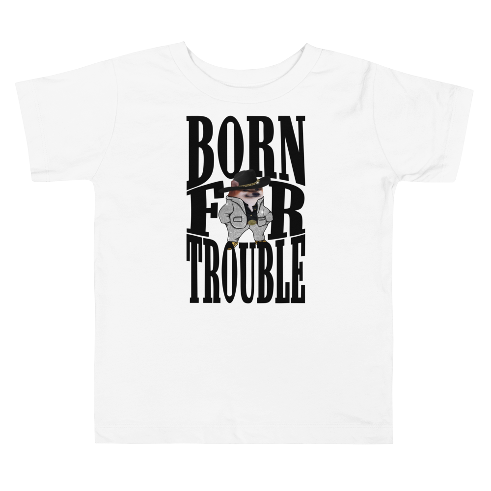 NAFO Born for Trouble Toddlers' T-Shirt