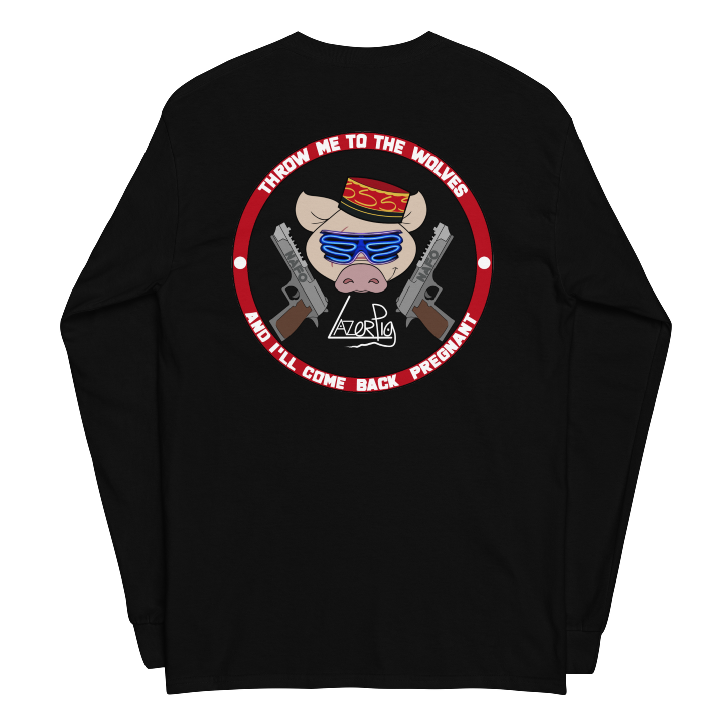 LazerPig x NAFO Throw Me to the Wolves Long Sleeve T-Shirt