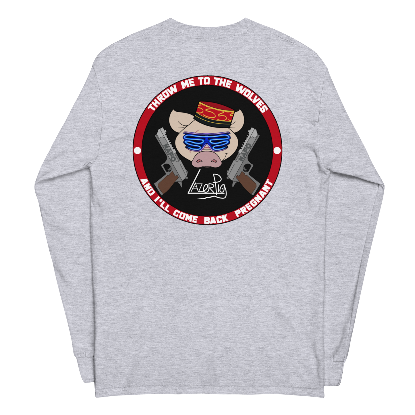 LazerPig x NAFO Throw Me to the Wolves Long Sleeve T-Shirt