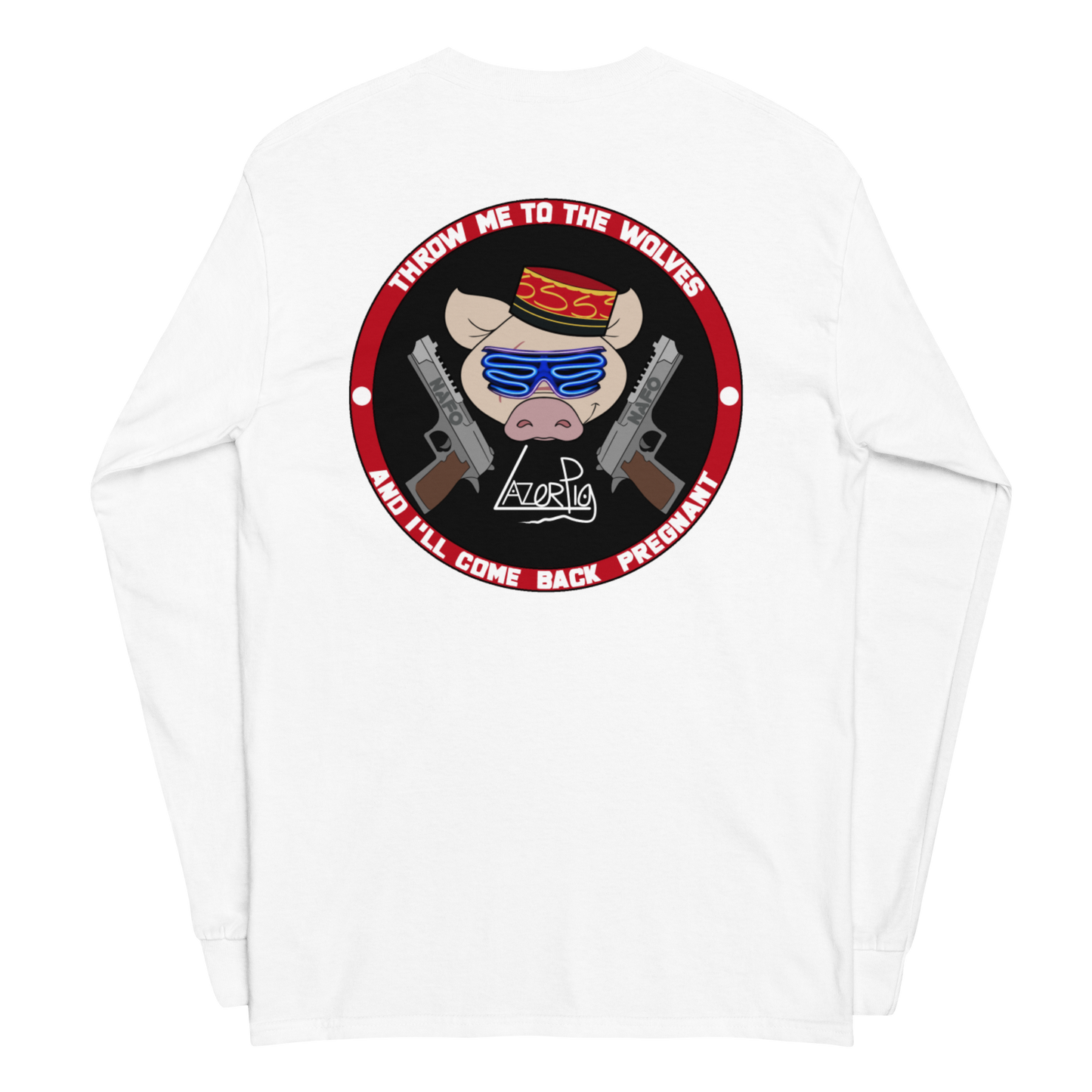 LazerPig x NAFO Throw Me to the Wolves Long Sleeve T-Shirt