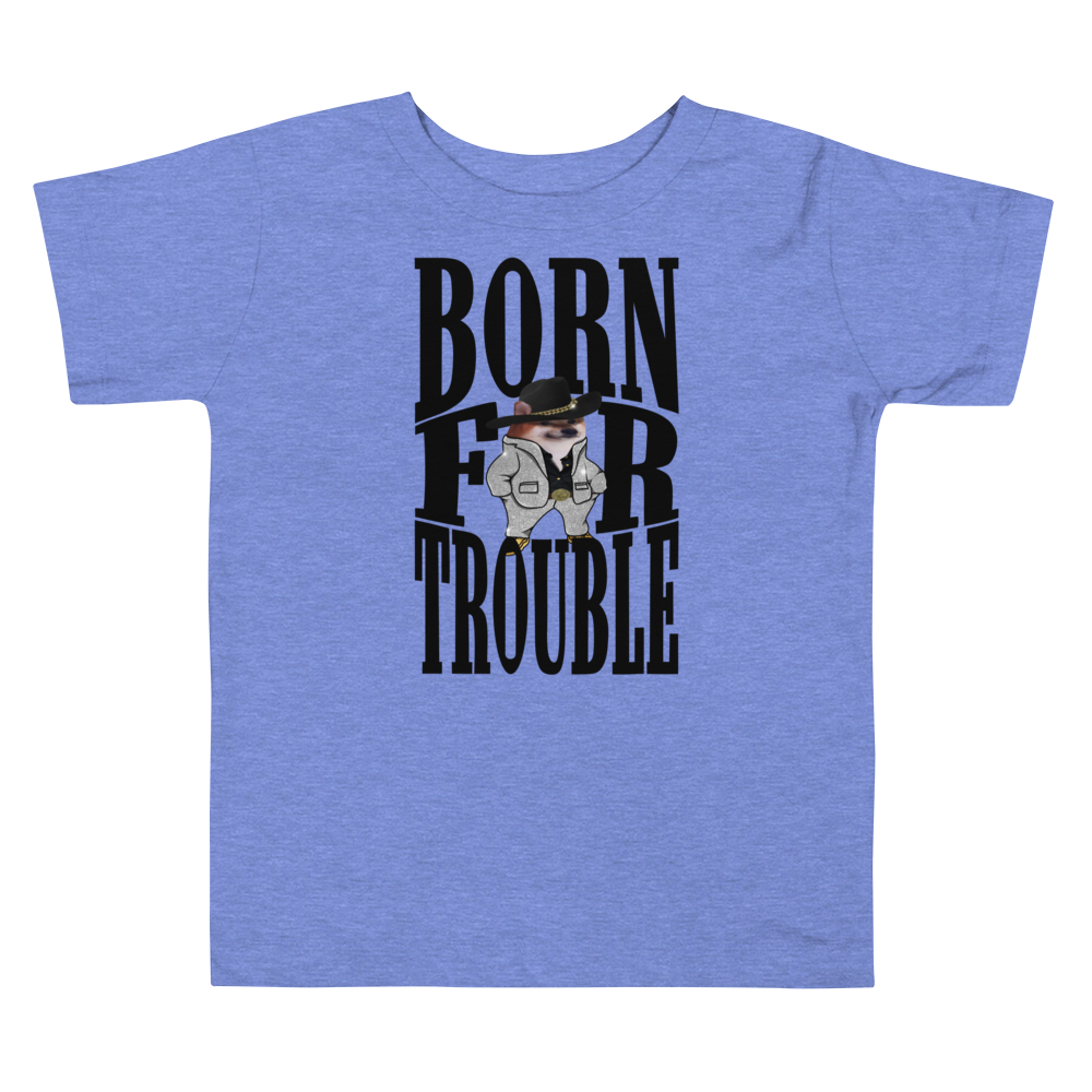 NAFO Born for Trouble Toddlers' T-Shirt